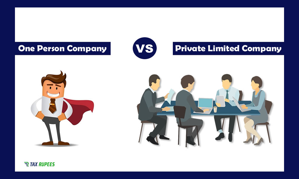 One Person Company (OPC) Vs Private Limited Company (PLC)